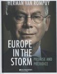 Herman van Rompuy 233454 - Europe in the storm  promise and prejudice