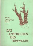 Bruns, Hans & Otto Sartorius - Das Ansprechen des Rehwildes. Grundzüge zum geforderten Aufbau des Rehwildbestandes Bruns, Hans & Otto Sartorius - Das Ansprechen des Rehwildes. Grundzüge zum geforderten Aufbau des Rehwildbestandes