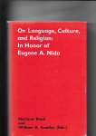 Black, Matthew / William A. Smalley (Eds.) - On Language, Culture, and Religion: In Honor of Eugene A. Nida