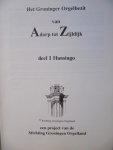 Jaap Brouwer e.a. - Het Groninger Orgelbezit van Adorp tot Zijldijk- deel 1 ™. 5