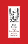 Hemels, Joan - Een journalistiek geheim ontsluierd / de Dubbelmonarchie en een geval van dubbele moraal in de Nederlandse pers tijdens de Eerste Wereldoorlog.