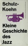 D. Schulz-Koehn 177138 - Schulz-Koehn Kleine Geschichte des Jazz