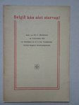 Dieleman, P.. - België kàn niet sterven! Rede van Mr. P. Dieleman op 2 december 1915 te Vlissingen op de 1e algemene  vergadering van het Belgisch Herdenkingsfonds.