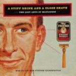 Bob Sloan, Steven Guarnaccia - A Stiff Drink and a Close Shave