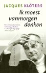 Jacques KlÃ¶ters - Voorwaarts leven, achterwaarts begrijpen