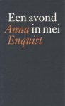Enquist, Anna - Een avond in mei. Gevolgd door gedichten van Anna Enquist, Eva Gerlach en Gerrit Kouwenaar [Toespraak, gehouden op 4 mei 1996 in de Nieuwe Kerk te Amsterdam, voorafgaand aan de Dodenherdenking om acht uur]