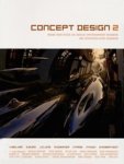 Scott Robertson - Concept Design 2: Works from Seven Los Angeles Entertainment Designers and Seventeen Guest Artists - Works from Seven Los Angeles Entertainment Designers and Seventeen Guest Artists Scott Robertson - Concept Design 2: Works from Seven Los Angeles Entertainment Designers and Seventeen Guest Artists - Works from Seven Los Angeles Entertainment Designers and Seventeen Guest Artists