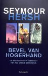 Hersh, Seymour - Bevel van hogerhand