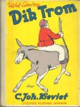 Kievit, C. Joh. ; Braakensiek, Joh. (ill.) - Uit het leven van Dik Trom / geïlllustreerd door Joh. Braakensiek