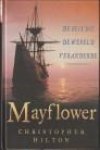 HILTON, CHRISTOPHER - Mayflower. De reis die de wereld veranderde