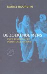Daniel Boorstin - De zoekende mens Daniel Boorstin - De zoekende mens
