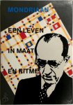 Coos Versteeg - Mondriaan. Een leven in maat en ritme Met medewerking van Herbert Henkels