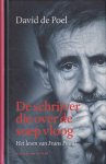 Poel, David de - De schrijver die over de soep vloog. Het leven van Frans Pointl
