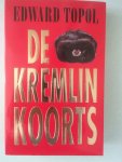 Topol, Edward - De Kremlin koorts