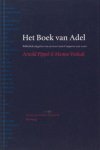 Couperus, Louis - Arnold Pipper & Menno Voskuil. - Het Boek van Adel. Bibliofiele uitgaven van en over Louis Couperus 1919-2006. Couperus, Louis - Arnold Pipper & Menno Voskuil. - Het Boek van Adel. Bibliofiele uitgaven van en over Louis Couperus 1919-2006.