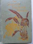 Williams, Benjamin S. - The orchid-grower's manual, containing descriptions of the best species and varieties of Orchidaceous plants in cultivation. 7th edition. Williams, Benjamin S. - The orchid-grower's manual, containing descriptions of the best species and varieties of Orchidaceous plants in cultivation. 7th edition.