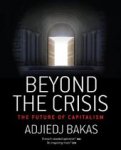 Adjiedj Bakas 16598 - Beyond the Crisis the future of capitalism
