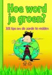 WINES, Jacquie - Hoe word je groen?