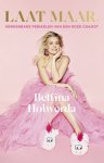Bettina Holwerda - Laat maar.