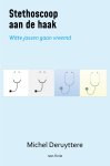 Michel Deruyttere - Stethoscoop aan de haak Witte jassen gaan vreemd