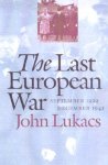 Lukacs, John - The Last European War / September 1939-December 1941.