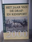Frerichs, Douwe e.a. (redactie) - Het jaar van de draf- en rensport 2000 / L'annee ud trot et du galop 2000