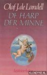 Landell, Olaf J. de - De harp der minne