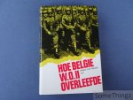 Willem C.M. Meyers, e.a. - Hoe België W.O.II overleefde.