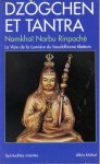 Namkhai Norbu Rinpoche - Dzogchen et Tantra. La Voie de la Lumière du bouddhisme tibétain