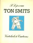 Ton Smits - P.S.-jes van Ton Smits. Vertelsels & Cartoons