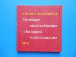Wittkower, Rudolf - Grondslagen van de architectuur in het tijdperk van het humanisme