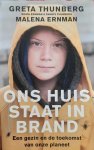 THUNBERG Greta, ERNMAN Beata, THUNBERG Svante, ERNMAN Malena - Ons huis staat in brand. Een gezin en de toekomst van onze planeet.