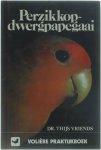 Dr. Thijs Vriends - Perzikkopdwergpapegaai