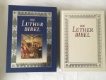 Martin Luther - Die Luther Bibel Mit meisterwerken aus dem zeitalter der Reformation