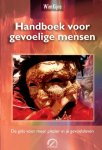 Wim Kijne 99264 - Handboek voor Gevoelige Mensen: de gids voor meer plezier in je gevoelsleven