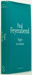 FEYERABEND, P. - Tegen de methode. Nieuwe editie, uitgebreid en volledig herzien door de auteur. Vertaald door Marjolijn Stoltenkamp. Met een inleiding van André Klukhuhn en Rein Gerrritsen.
