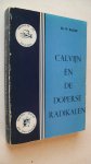 Balke Dr. W. - Calvijn en de Doperse radikalen
