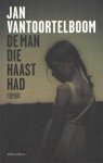 Toortelboom, Jan van - De man die haast had Toortelboom, Jan van - De man die haast had