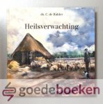 Ridder, Ds. C. de - Heilsverwachting --- 53 meditaties