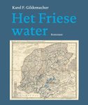 Karel F. Gildemacher - Het Friese water