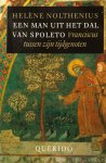 NOLTHENIUS, H. - Een man uit het dal van Spoleto. Franciscus tussen zijn tijdgenoten.