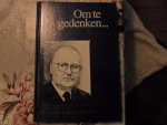  - Om te gedenken...