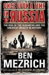 Ben Mezrich - Once Upon a Time in Russia