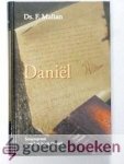 Mallan, ds. F. - Daniel  --- Samenspraak over het boek Daniël