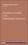 Aleid Fokkema en Maarten Steenmeijer (red.); - Identiteit en locatie in de hedendaagse literatuur,