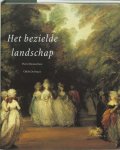P. Bonnechere, O. de Bruyn - Het bezielde landschap Tuinen als spiegels van de westerse cultuur