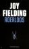 Fielding, Joy - ROERLOOS