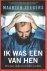 Ik was een van hen. Drie ja...
