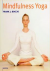 Mindfulness yoga / de bewus...