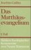 Das Matthäusevangelium. I. ...